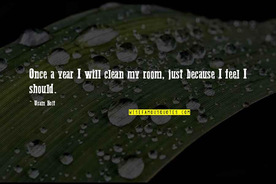 Bolt Quotes By Usain Bolt: Once a year I will clean my room,