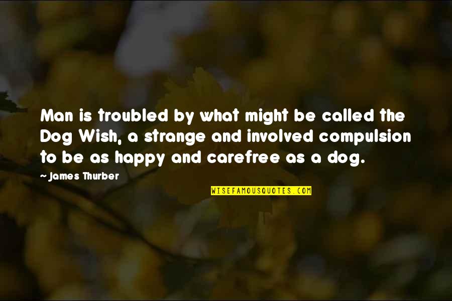 Bom Dia Funny Quotes By James Thurber: Man is troubled by what might be called Bom Dia Funny Quotes By James Thurber: Man is troubled by what might be called