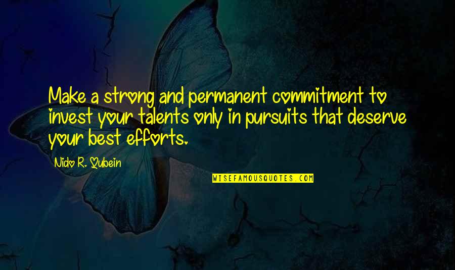 Bombadil Tom Quotes By Nido R. Qubein: Make a strong and permanent commitment to invest Bombadil Tom Quotes By Nido R. Qubein: Make a strong and permanent commitment to invest