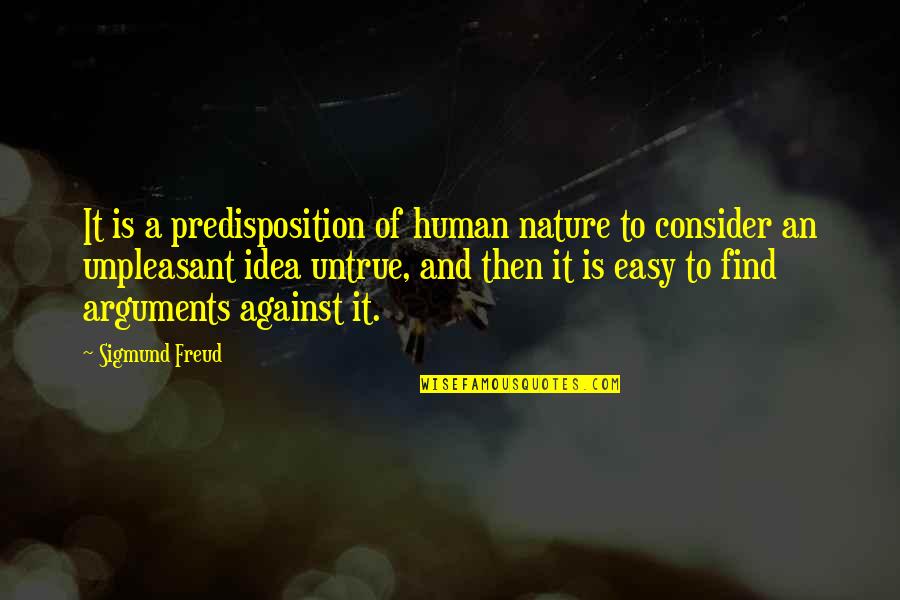 Bombastic Short Quotes By Sigmund Freud: It is a predisposition of human nature to