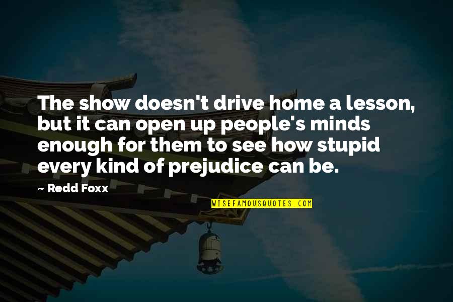 Bombazine Quotes By Redd Foxx: The show doesn't drive home a lesson, but