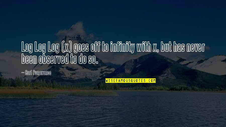 Bomber Command Quotes By Carl Pomerance: Log Log Log (x) goes off to infinity