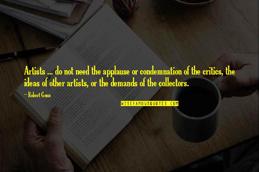 Bomonti Filtresiz Quotes By Robert Genn: Artists ... do not need the applause or Bomonti Filtresiz Quotes By Robert Genn: Artists ... do not need the applause or