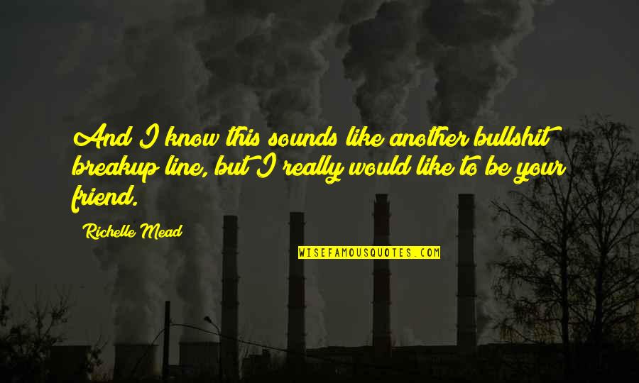 Bomy Animal Crackers Quotes By Richelle Mead: And I know this sounds like another bullshit Bomy Animal Crackers Quotes By Richelle Mead: And I know this sounds like another bullshit