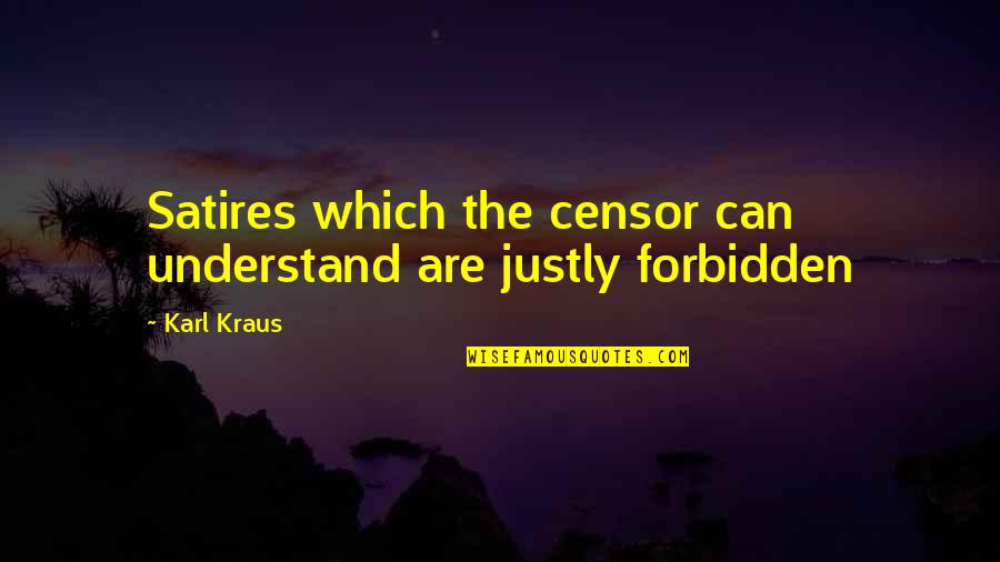Bonaldi Tile Quotes By Karl Kraus: Satires which the censor can understand are justly