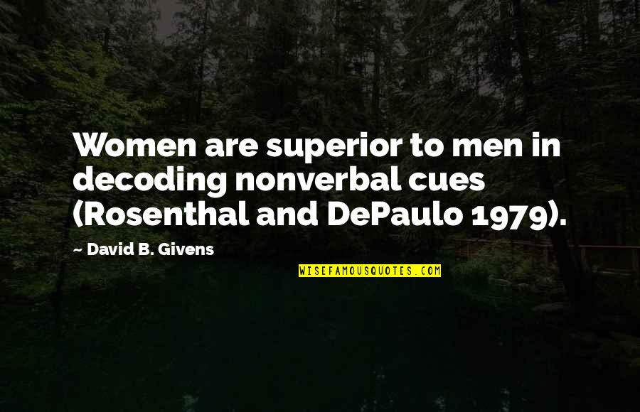 Bonazzoli Sampdoria Quotes By David B. Givens: Women are superior to men in decoding nonverbal