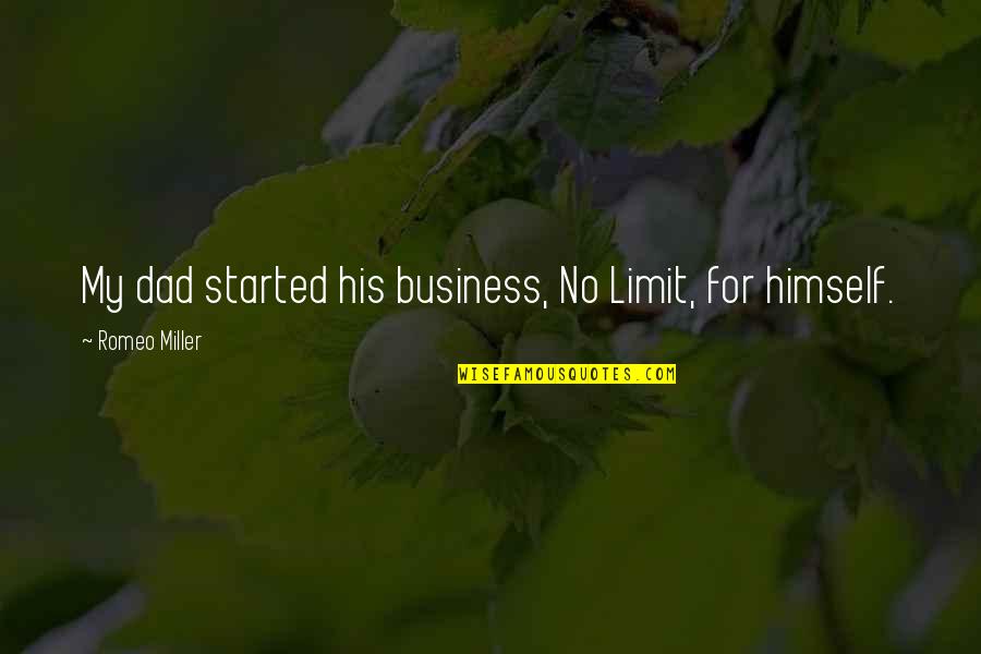 Bond Stronger Than Quotes By Romeo Miller: My dad started his business, No Limit, for
