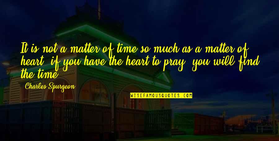 Bondan Prakoso Quotes By Charles Spurgeon: It is not a matter of time so