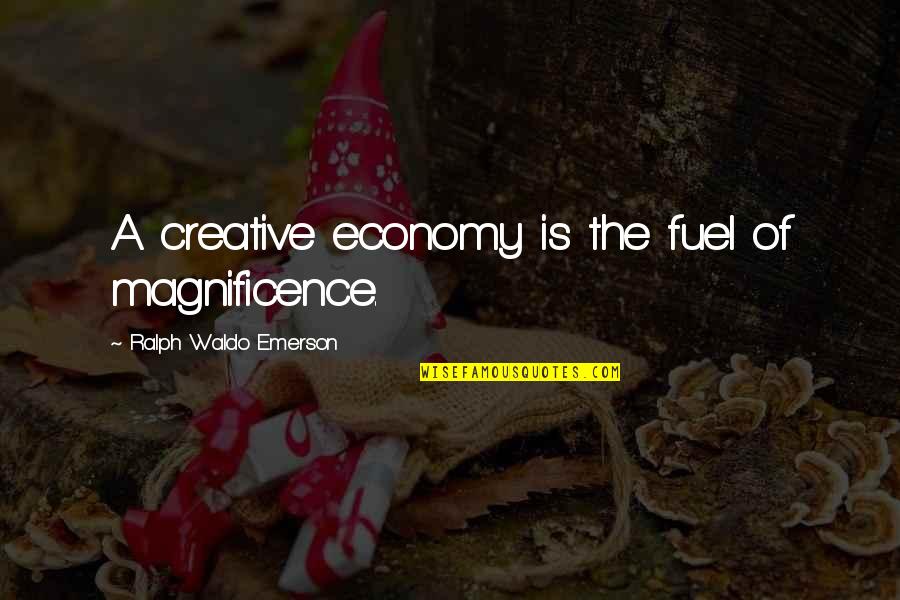 Bonding With Your Dog Quotes By Ralph Waldo Emerson: A creative economy is the fuel of magnificence.