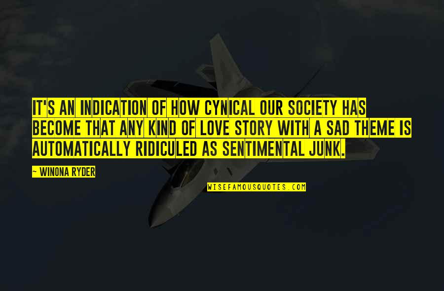 Bondre Inc Quotes By Winona Ryder: It's an indication of how cynical our society Bondre Inc Quotes By Winona Ryder: It's an indication of how cynical our society