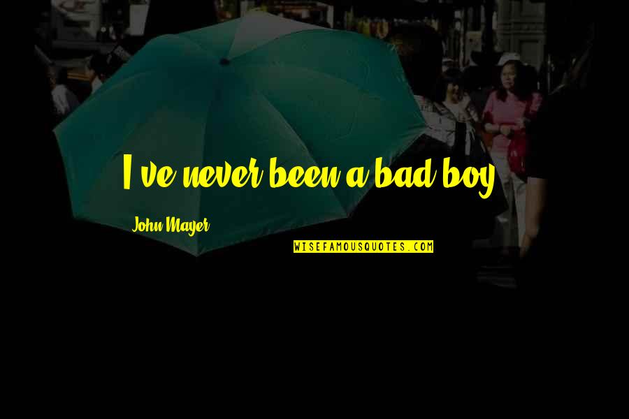 Bones Season 10 Episode 11 Quotes By John Mayer: I've never been a bad boy.