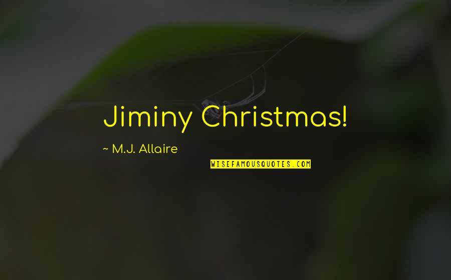 Bones Season 10 Episode 7 Quotes By M.J. Allaire: Jiminy Christmas!