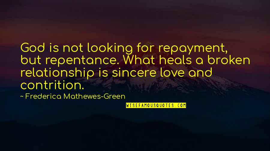 Bones Season 9 Episode 4 Quotes By Frederica Mathewes-Green: God is not looking for repayment, but repentance. Bones Season 9 Episode 4 Quotes By Frederica Mathewes-Green: God is not looking for repayment, but repentance.