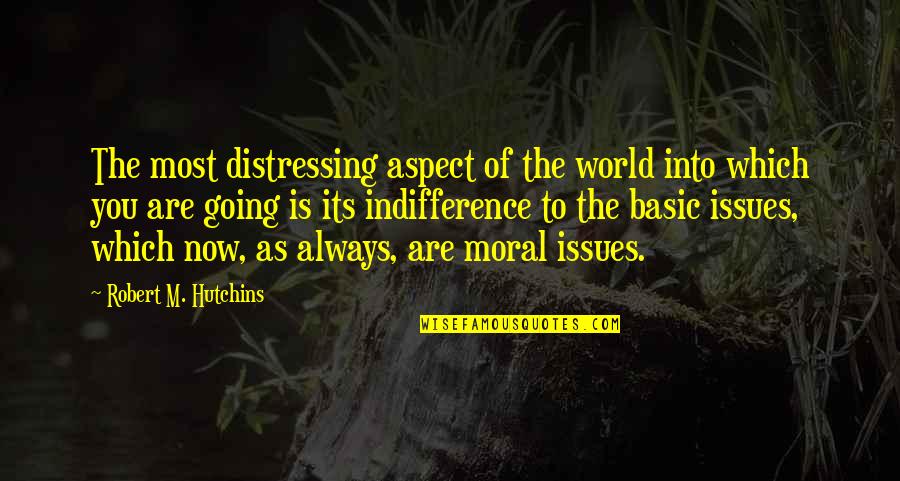 Bones Tv Show Funny Quotes By Robert M. Hutchins: The most distressing aspect of the world into Bones Tv Show Funny Quotes By Robert M. Hutchins: The most distressing aspect of the world into