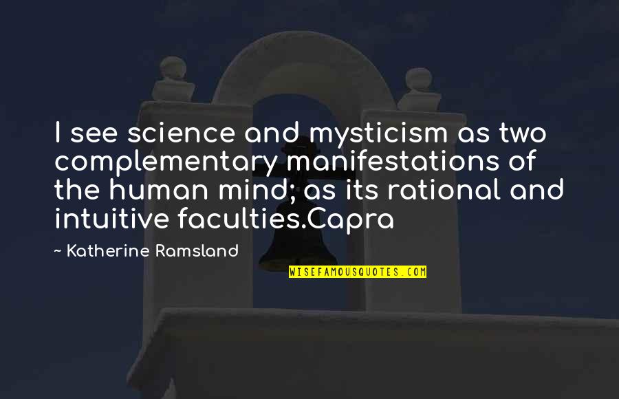 Bonfire Invitation Quotes By Katherine Ramsland: I see science and mysticism as two complementary
