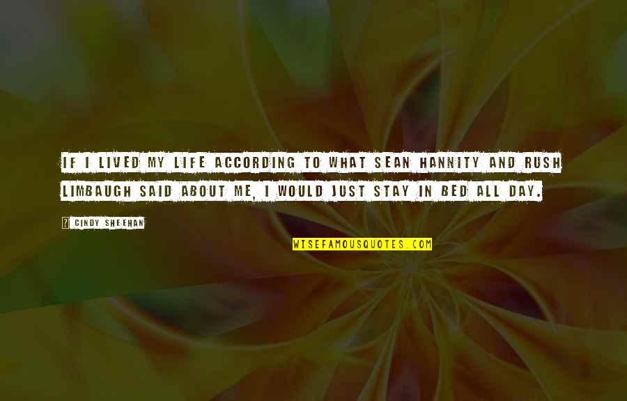 Bonicelli Opera Quotes By Cindy Sheehan: If I lived my life according to what Bonicelli Opera Quotes By Cindy Sheehan: If I lived my life according to what