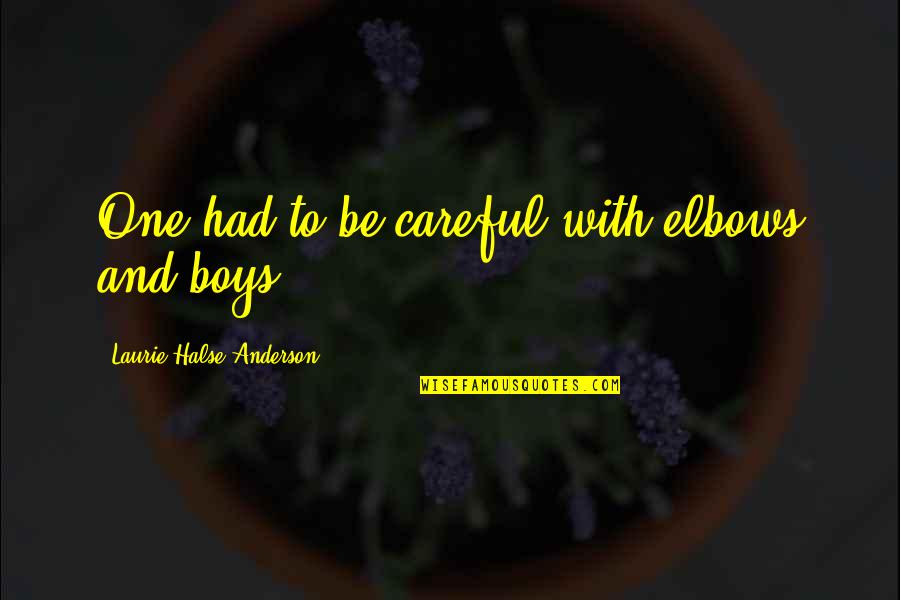 Bonnette Page Quotes By Laurie Halse Anderson: One had to be careful with elbows and