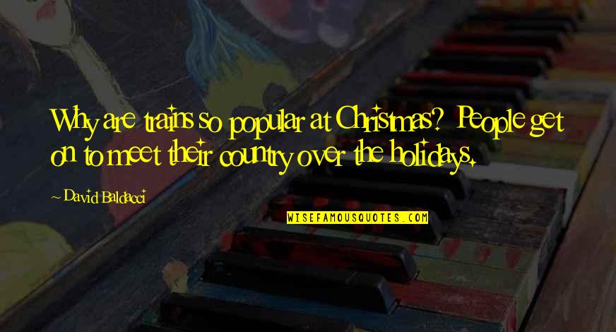 Bonnie And Clyde Ride Or Die Quotes By David Baldacci: Why are trains so popular at Christmas? People