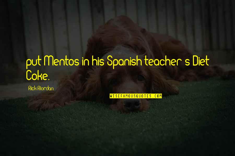 Bonnie And Enzo Quotes By Rick Riordan: put Mentos in his Spanish teacher's Diet Coke. Bonnie And Enzo Quotes By Rick Riordan: put Mentos in his Spanish teacher's Diet Coke.