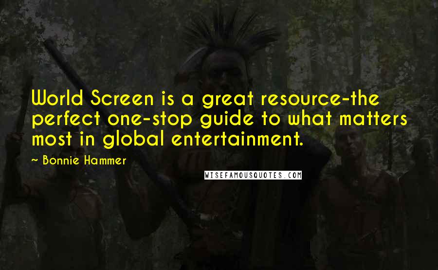 Bonnie Hammer quotes: World Screen is a great resource-the perfect one-stop guide to what matters most in global entertainment. Bonnie Hammer quotes: World Screen is a great resource-the perfect one-stop guide to what matters most in global entertainment.