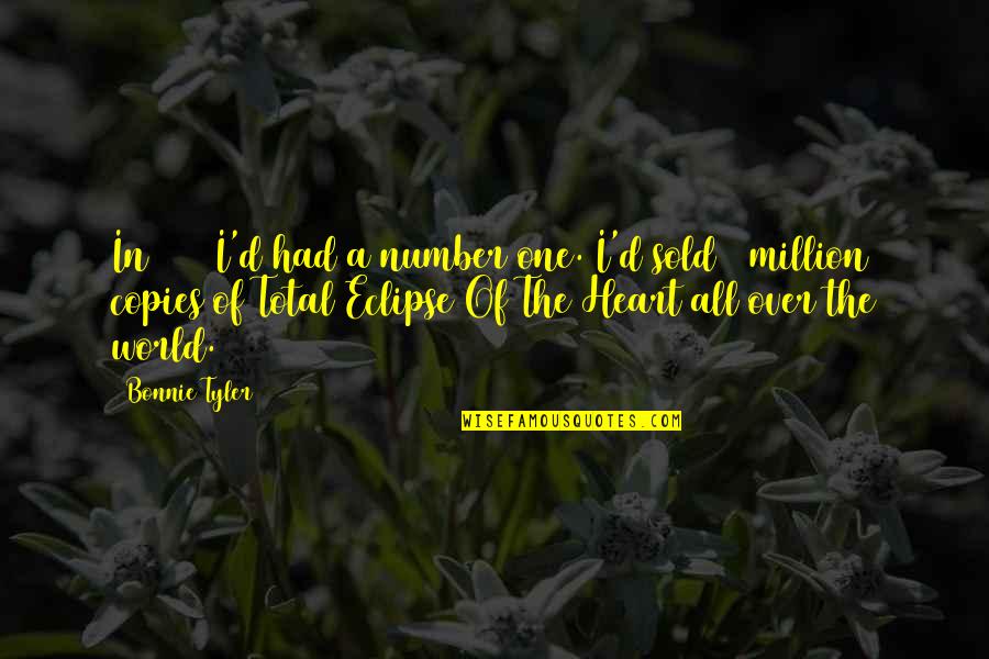 Bonnie Tyler Quotes By Bonnie Tyler: In 1983 I'd had a number one. I'd Bonnie Tyler Quotes By Bonnie Tyler: In 1983 I'd had a number one. I'd