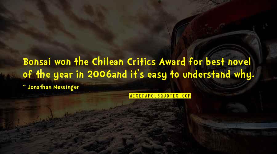 Bonsai Quotes By Jonathan Messinger: Bonsai won the Chilean Critics Award for best