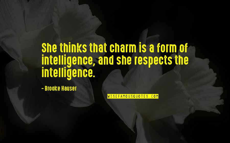 Bonshaw Tower Quotes By Brooke Hauser: She thinks that charm is a form of