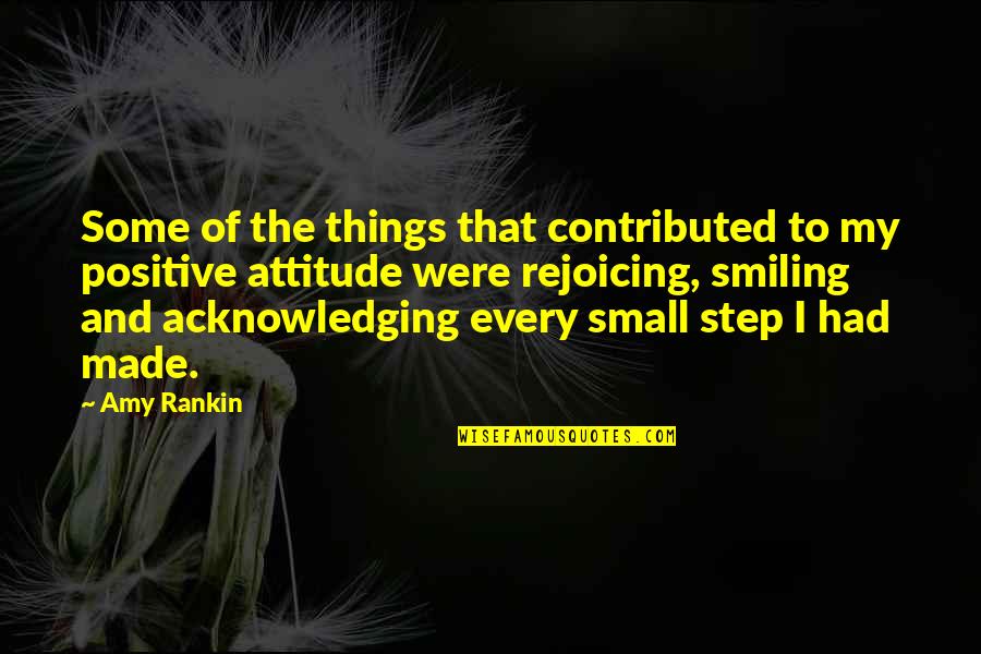 Bonsue Quotes By Amy Rankin: Some of the things that contributed to my Bonsue Quotes By Amy Rankin: Some of the things that contributed to my
