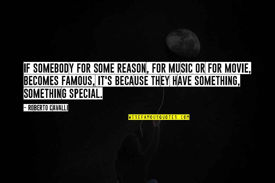 Bontempi Guitar Quotes By Roberto Cavalli: If somebody for some reason, for music or Bontempi Guitar Quotes By Roberto Cavalli: If somebody for some reason, for music or