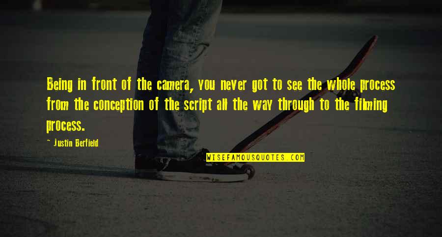 Bonyolult K Pletek Quotes By Justin Berfield: Being in front of the camera, you never