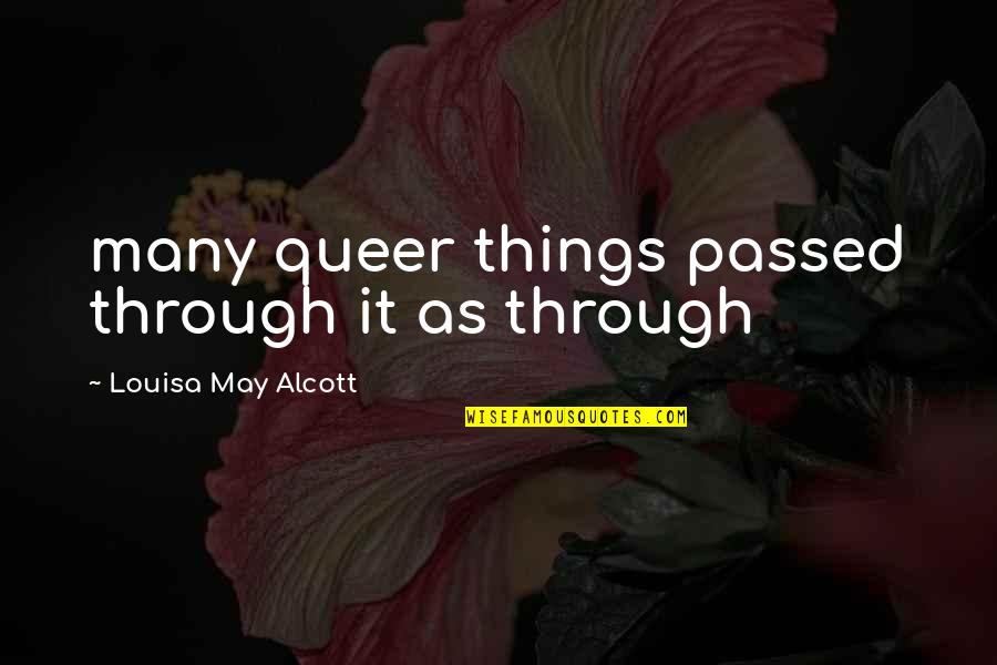 Boo Radley Knothole Quotes By Louisa May Alcott: many queer things passed through it as through