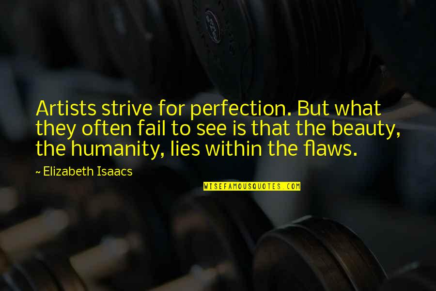 Boo Radley Recluse Quotes By Elizabeth Isaacs: Artists strive for perfection. But what they often