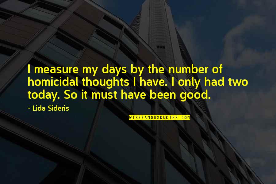 Boo Radley's House Quotes By Lida Sideris: I measure my days by the number of
