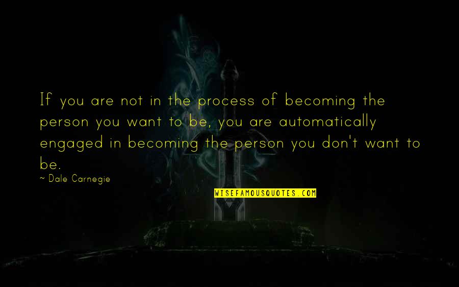 Boogeyman Nightmare Quotes By Dale Carnegie: If you are not in the process of Boogeyman Nightmare Quotes By Dale Carnegie: If you are not in the process of