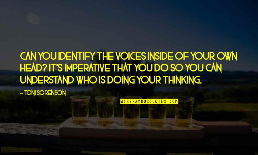 Book And Bookmark Quotes By Toni Sorenson: Can you identify the voices inside of your Book And Bookmark Quotes By Toni Sorenson: Can you identify the voices inside of your
