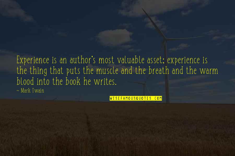 Book Author Quotes By Mark Twain: Experience is an author's most valuable asset; experience Book Author Quotes By Mark Twain: Experience is an author's most valuable asset; experience