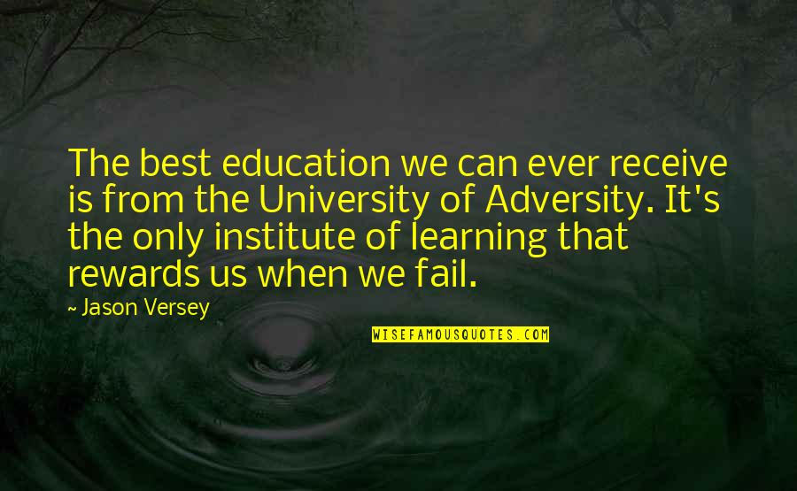 Book Back Cover Quotes By Jason Versey: The best education we can ever receive is