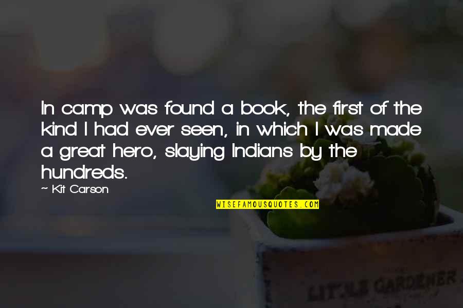 Book By Quotes By Kit Carson: In camp was found a book, the first