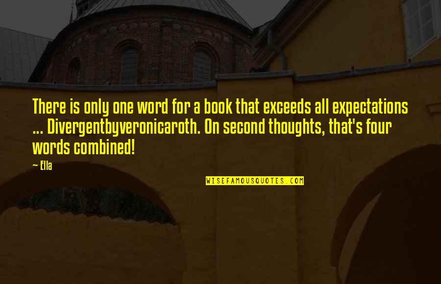 Book Divergent Quotes By Ella: There is only one word for a book Book Divergent Quotes By Ella: There is only one word for a book