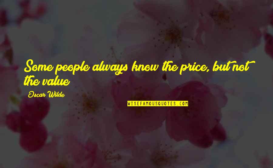Book Full Of Motivational Quotes By Oscar Wilde: Some people always know the price, but not