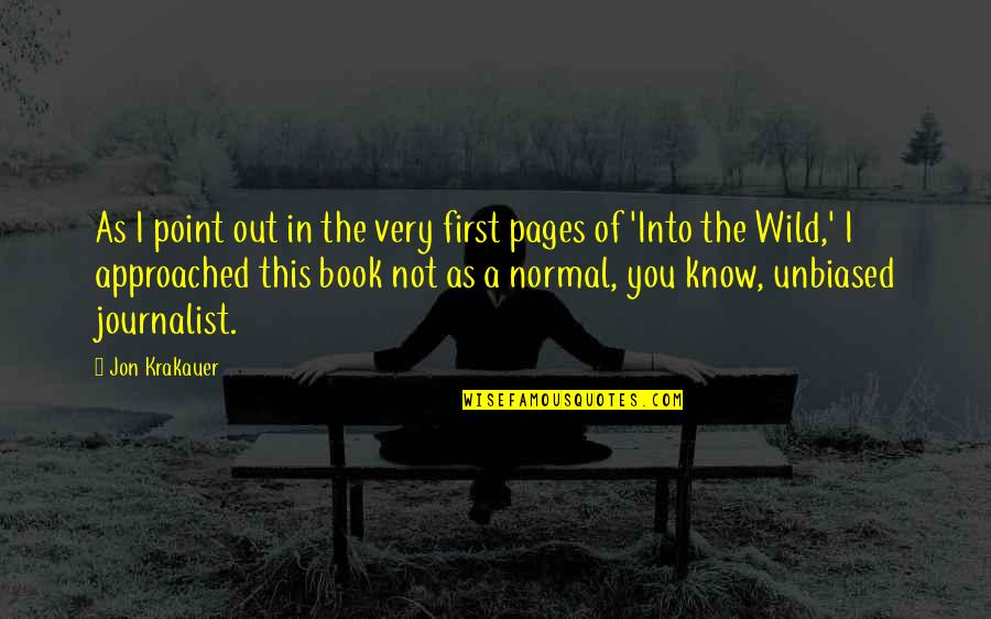 Book Into The Wild Quotes By Jon Krakauer: As I point out in the very first