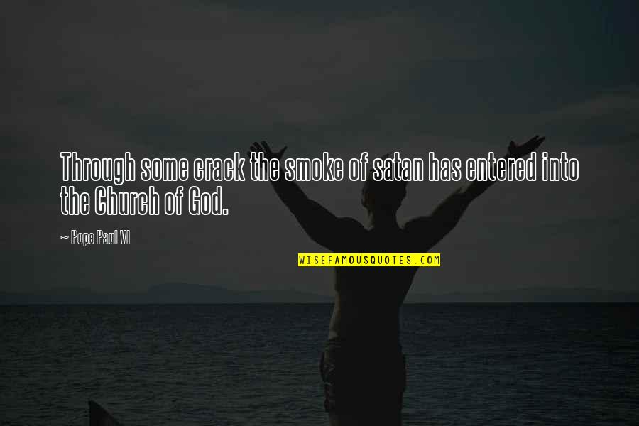 Book Is The Best Gift Quotes By Pope Paul VI: Through some crack the smoke of satan has