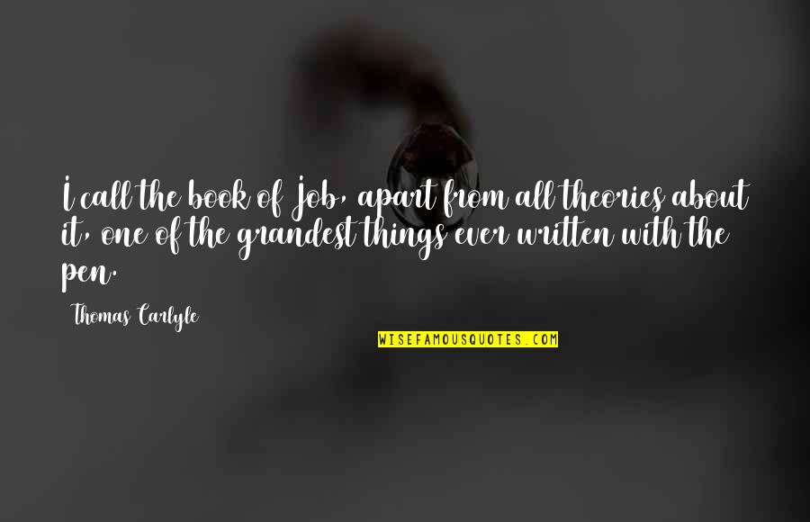 Book Job Quotes By Thomas Carlyle: I call the book of Job, apart from