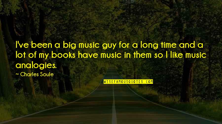 Book Long Quotes By Charles Soule: I've been a big music guy for a Book Long Quotes By Charles Soule: I've been a big music guy for a