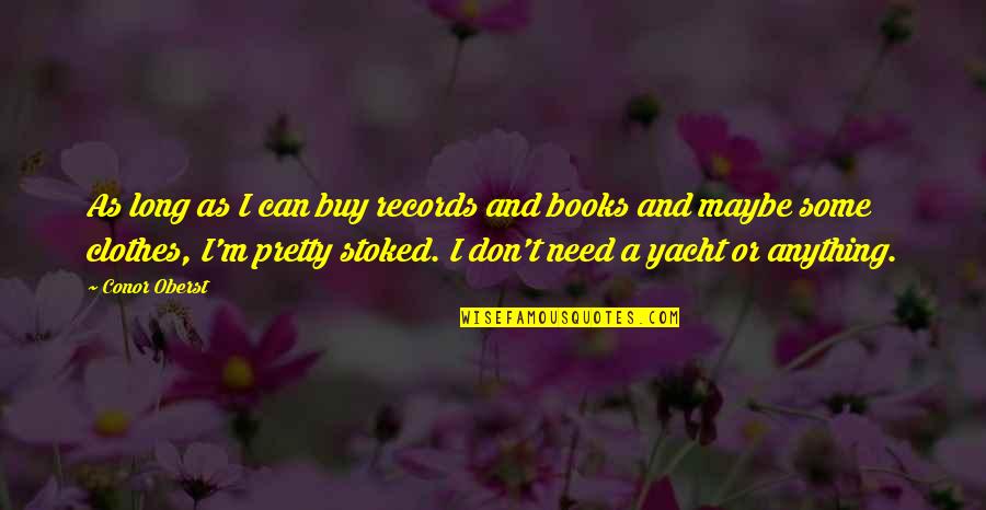 Book Long Quotes By Conor Oberst: As long as I can buy records and Book Long Quotes By Conor Oberst: As long as I can buy records and