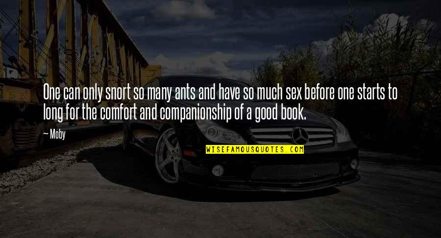 Book Long Quotes By Moby: One can only snort so many ants and Book Long Quotes By Moby: One can only snort so many ants and