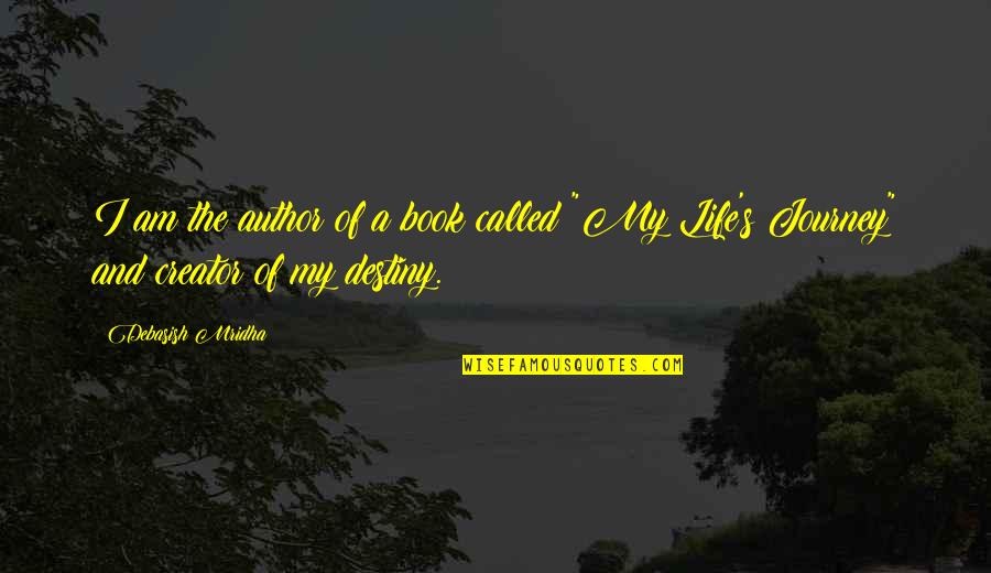 Book Love Quotes And Quotes By Debasish Mridha: I am the author of a book called
