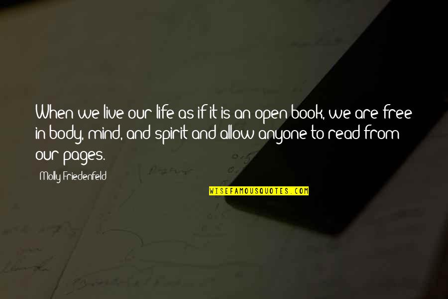 Book Love Quotes And Quotes By Molly Friedenfeld: When we live our life as if it