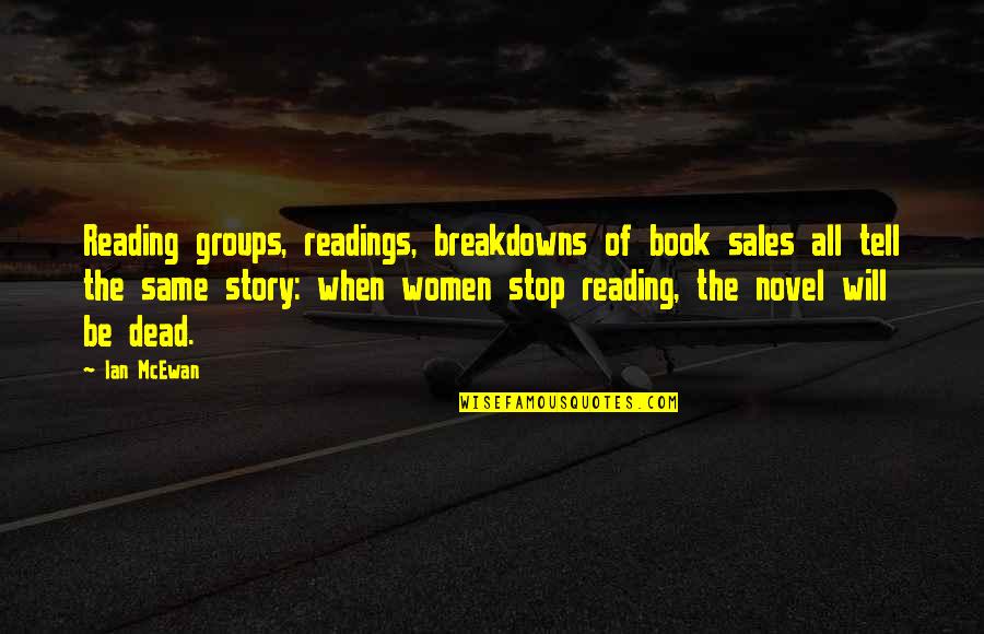 Book Novel Quotes By Ian McEwan: Reading groups, readings, breakdowns of book sales all