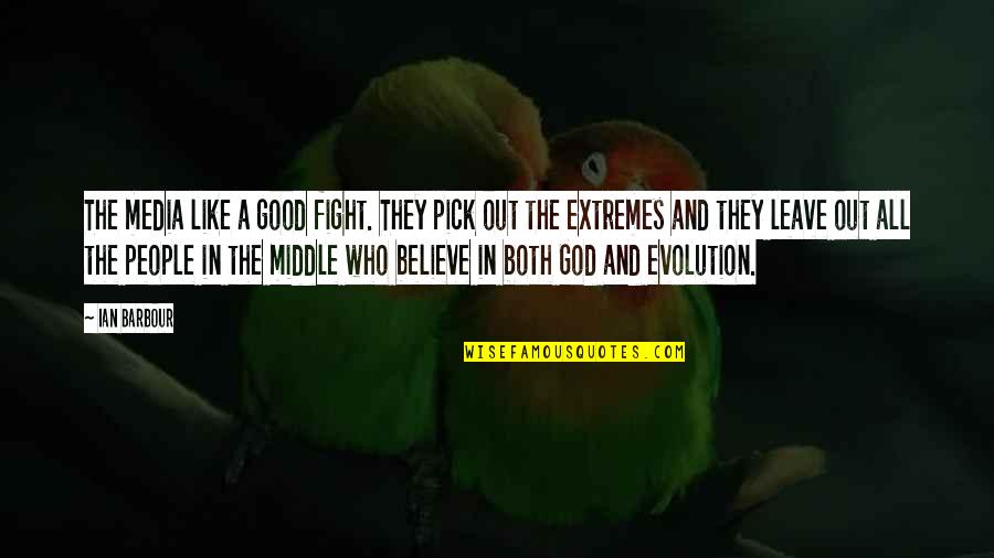 Book Of 5 Rings Quotes By Ian Barbour: The media like a good fight. They pick Book Of 5 Rings Quotes By Ian Barbour: The media like a good fight. They pick